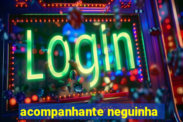 acompanhante neguinha